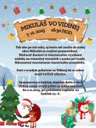 Dňa 7. decembra 2025 sa do obce Vidiná chystá Mikuláš so svojimi pomocníkmi, ktorí prinesú radosť a sladkosti deťom. O 16.30 hod. sa začne podujatie, ktoré spríjemní divadelné predstavenie ŠAšKY BAšKY. Všetky poslušné deti dostanú od Mikuláša balíček so s